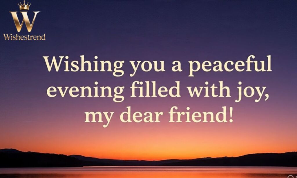 Heartfelt Good Evening Messages for a Friend