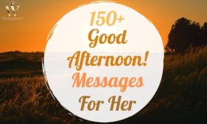 Good Afternoon Messages for Her