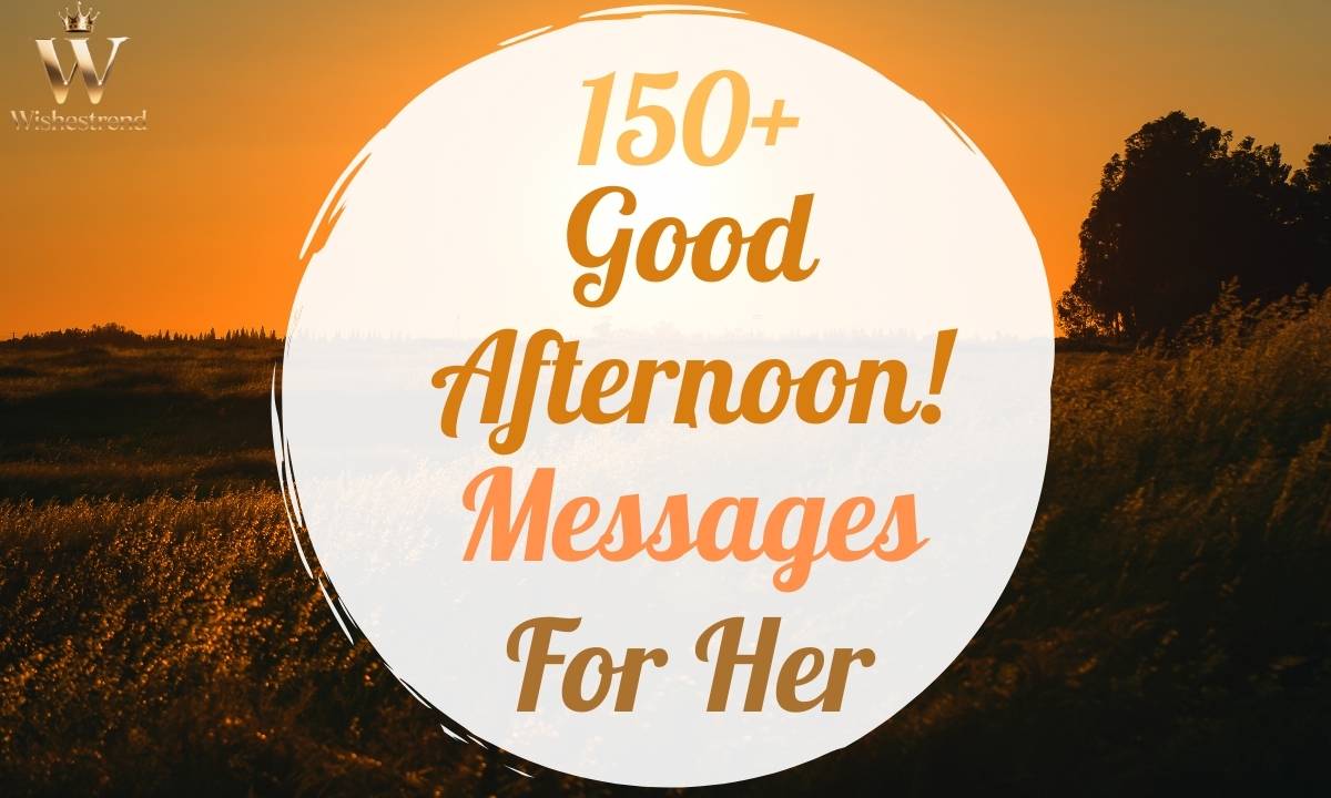 Good Afternoon Messages for Her