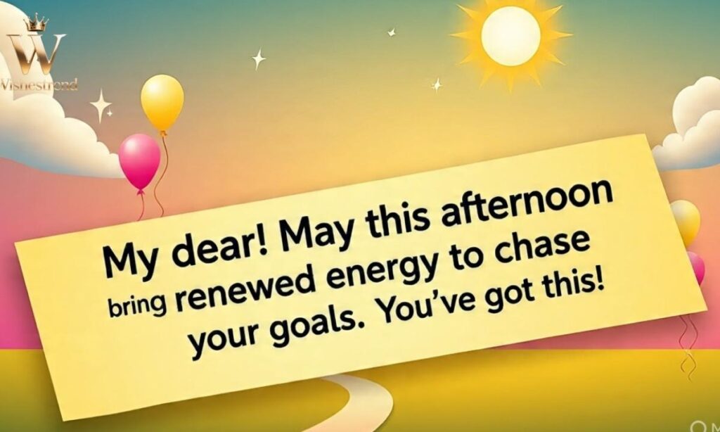 Motivational Good Afternoon Messages for a Friend